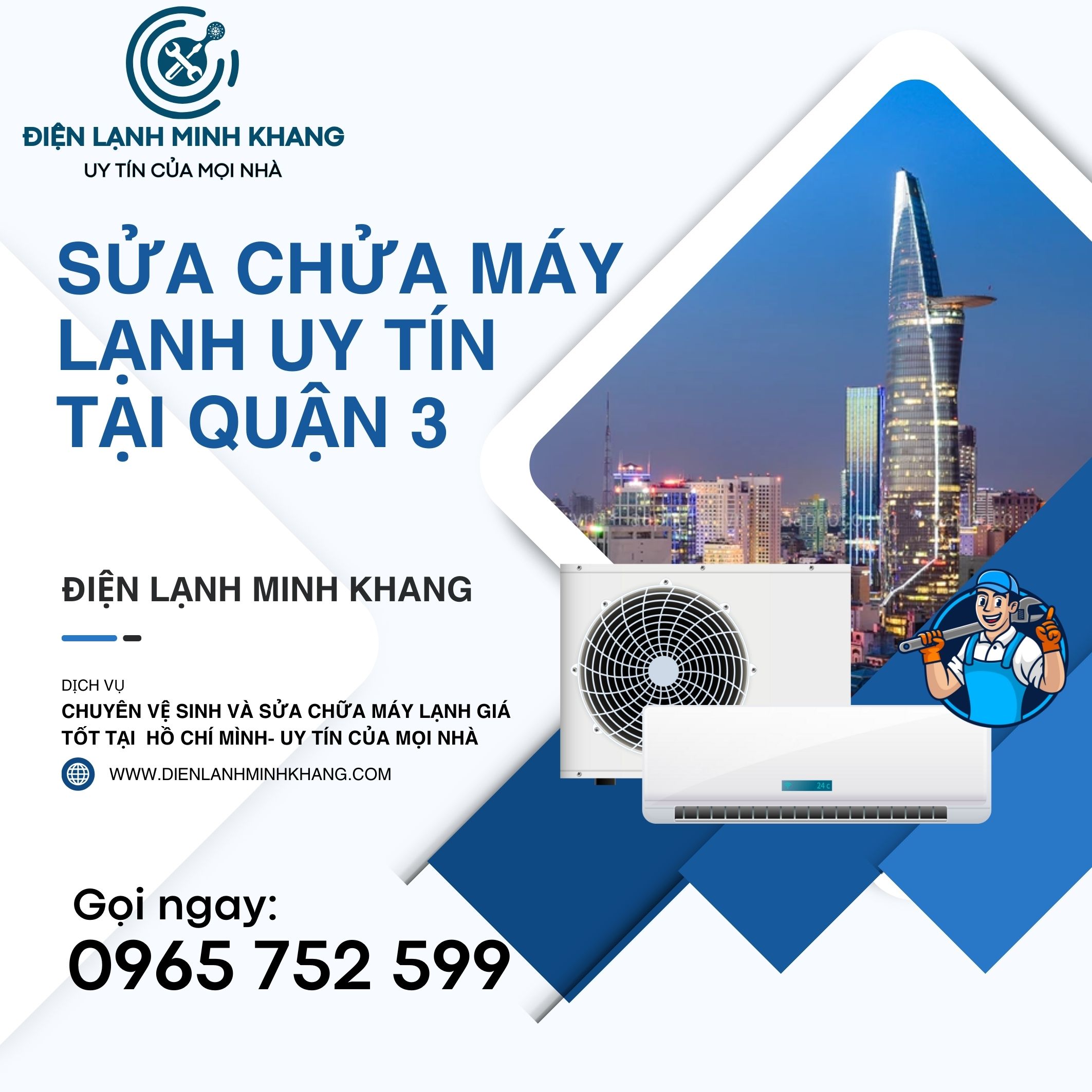 DỊCH VỤ VỆ SINH VÀ SỬA CHỮA MÁY LẠNH TẠI QUẬN 3 – ĐIỆN LẠNH MINH KHANG – UY TÍN CỦA MỌI NHÀ