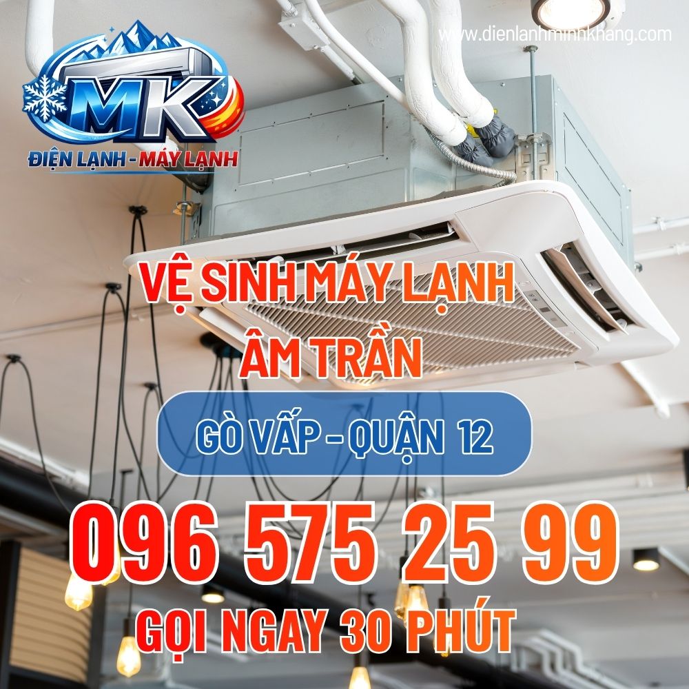 Vệ sinh máy lạnh âm trần chuyên nghiệp tại Gò Vấp – Giải pháp tối ưu cho không gian mát lạnh, sạch khuẩn