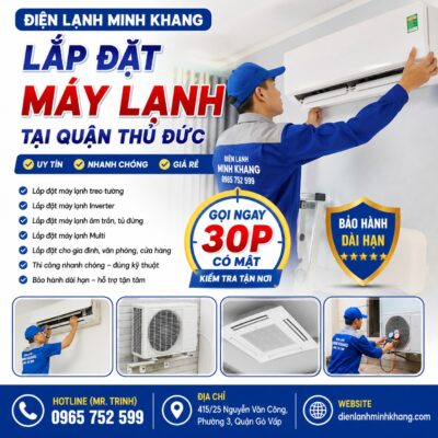 Lắp Đặt Máy Lạnh Tại Quận Thủ Đức Giá Rẻ, Uy Tín | Điện Lạnh Minh Khang Có Mặt 30 Phút