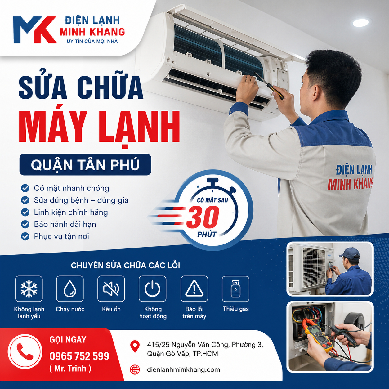 Dịch vụ sửa chữa máy lạnh Quận Tân Phú uy tín, có mặt sau 30 phút. Sửa máy lạnh không lạnh, chảy nước, báo lỗi, bơm gas, bảo trì tận nơi. Điện Lạnh Minh Khang – Hotline: 0965 752 599.
