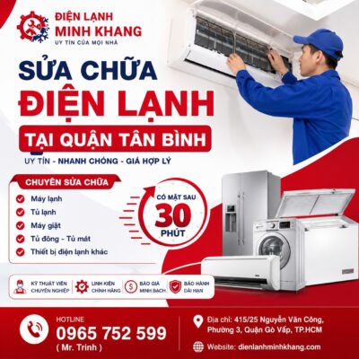 Sửa Chữa Điện Lạnh Quận Tân Bình Uy Tín | Có Mặt 30 Phút | Điện Lạnh Minh Khang