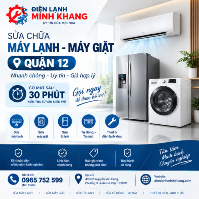 SỬA MÁY LẠNH MÁY GIẶT GẦN ĐÂY TẠI QUẬN 12 – CÓ MẶT SAU 30 PHÚT, KIỂM TRA TƯ VẤN MIỄN PHÍ | ĐIỆN LẠNH MINH KHANG