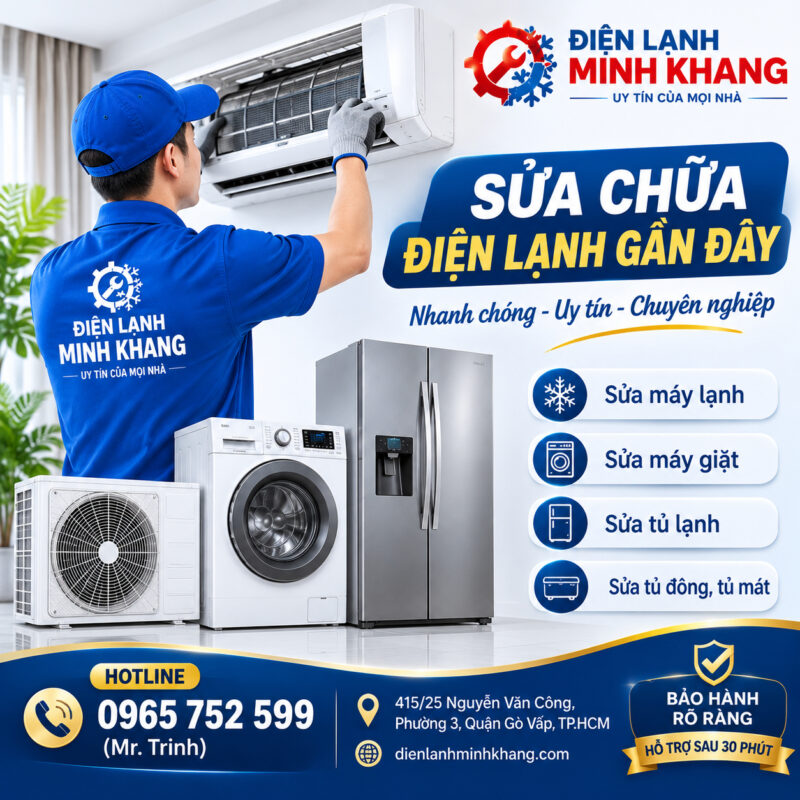 Sửa Chữa Điện Lạnh Gần Đây Gò Vấp | Minh Khang